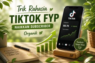 Sistem Adaptasi Algoritma TikTok 2026 untuk Menjaga FYP Stabil dan Pertumbuhan Subscriber Organik Berbasis Respons Dinamis Audiens
